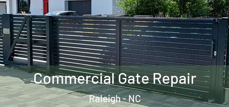 Commercial Gate Repair Raleigh - NC