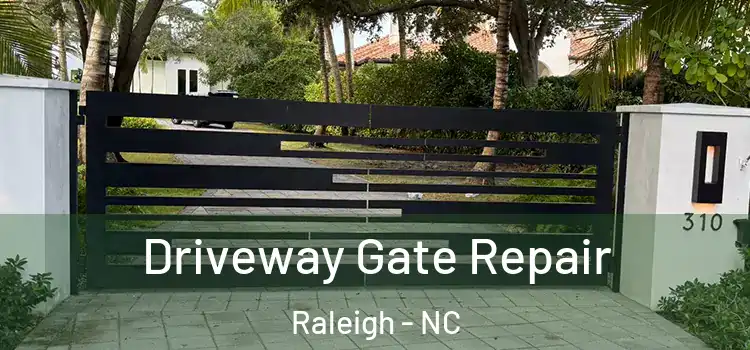 Driveway Gate Repair Raleigh - NC