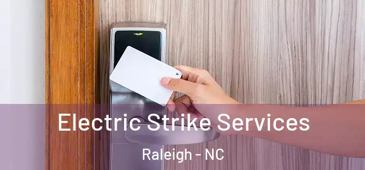 Electric Strike Services Raleigh - NC