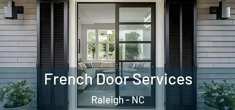 French Door Services Raleigh - NC