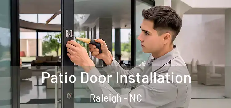 Patio Door Installation Raleigh - NC