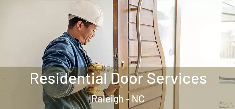 Residential Door Services Raleigh - NC
