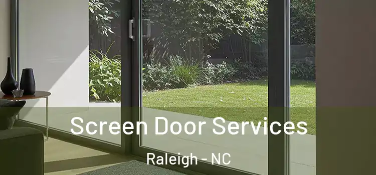 Screen Door Services Raleigh - NC
