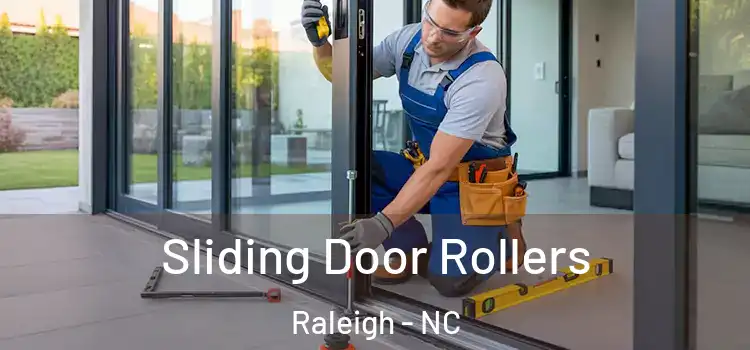 Sliding Door Rollers Raleigh - NC