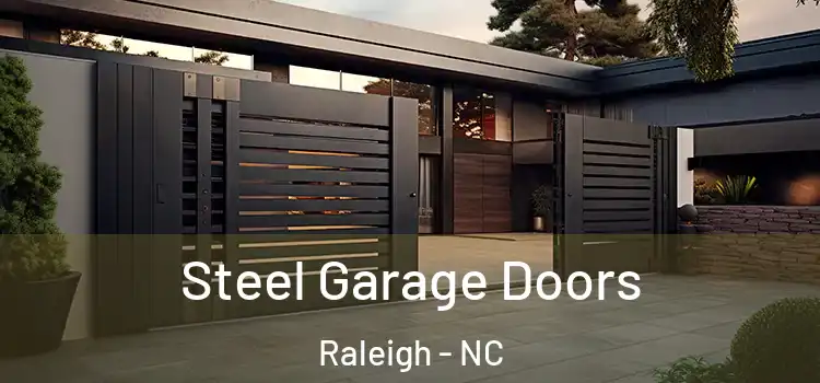 Steel Garage Doors Raleigh - NC