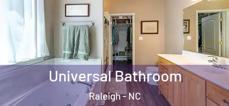 Universal Bathroom Raleigh - NC